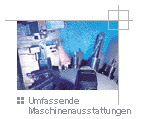 Umfassende Maschinenausstattungen